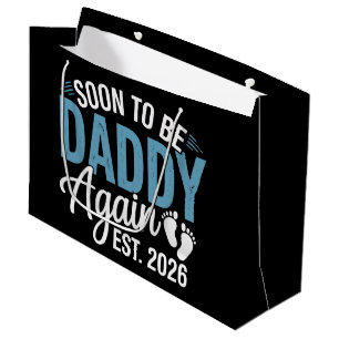 Soon to be Daddy Again Est 2026 Dad Baby Announce Large Gift Bag
