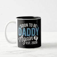 Soon to be Daddy Again Est 2026 Dad Baby Announce