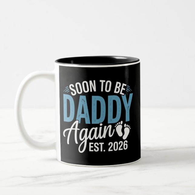 Soon to be Daddy Again Est 2026 Dad Baby Announce Two-Tone Coffee Mug (Left)