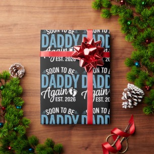 Soon to be Daddy Again Est 2026 Dad Baby Announce Wrapping Paper