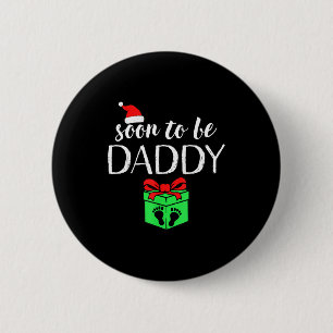 Soon To Be Daddy Christmas Funny Pregnancy Announc 6 Cm Round Badge