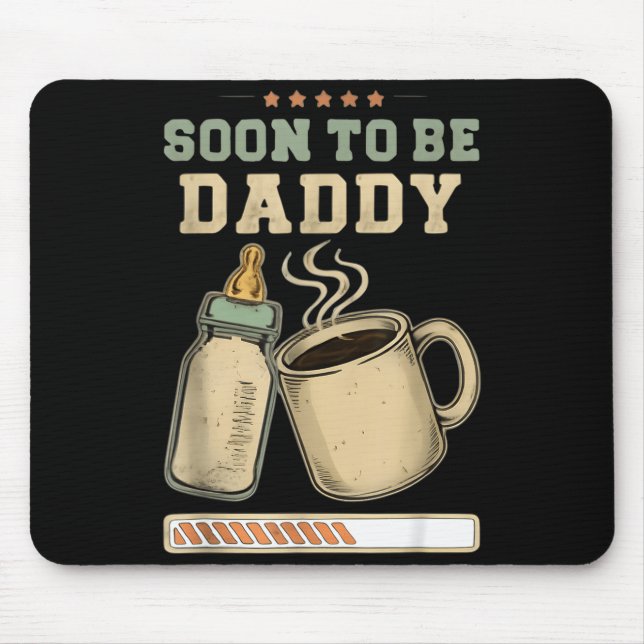 Soon To Be Daddy, Coffee Baby Announcement, Expect Mouse Mat (Front)