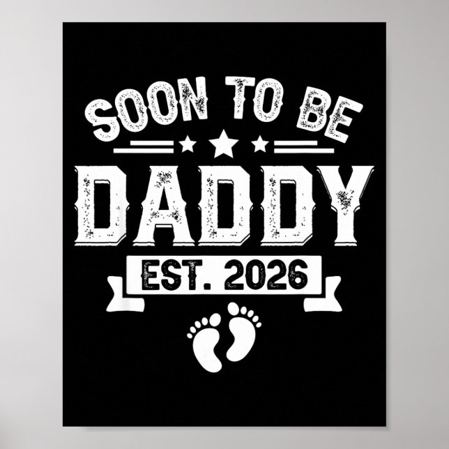 Soon To Be Daddy Est. 2026 Fathers Day First Time  Poster (Front)