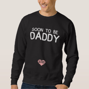 Soon To Be Daddy Father's Day First Time 2022 Sweatshirt