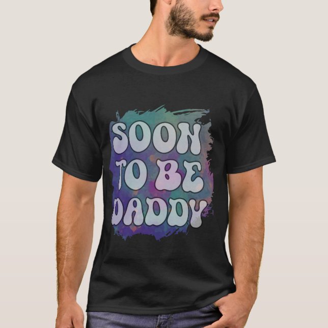Soon To Be Daddy Funny New Dad Pregnancy Announce T-Shirt (Front)