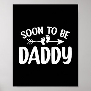 Soon To Be Daddy Funny Pregnancy Announcement Fath Poster