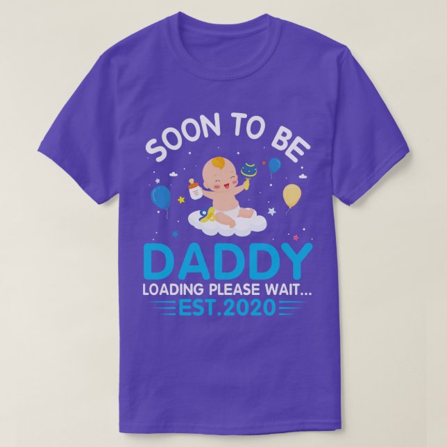 Soon To Be Daddy Loading Please Wait Est 2020 Happ T-Shirt (Design Front)