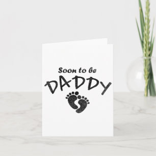 Soon To Be Daddy New Dad Funny Dad Joke Daddy  Card