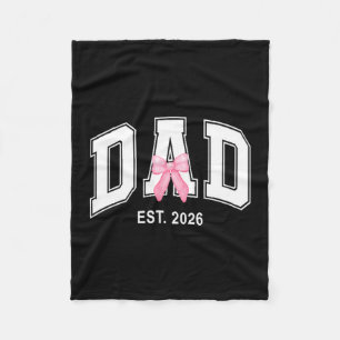 Soon to be daddy of baby girl 2026 pink coquette fleece blanket