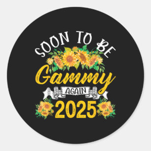 Soon To Be Gammy Again 2025 Sunflower Women Classic Round Sticker