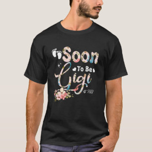Soon To Be Gigi Est 2022 Mother's Day First Time G T-Shirt