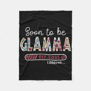 Soon To Be Glamma 2025 Mothers Day First Time Glam Fleece Blanket