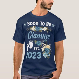 Soon To Be Glamma Est 2023 Pregnancy Announcement  T-Shirt