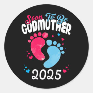 Soon To Be Godmother 2025 Pregnancy Announcement  Classic Round Sticker