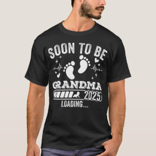 Soon to Be Grandma 2025 Loading Men T-Shirt