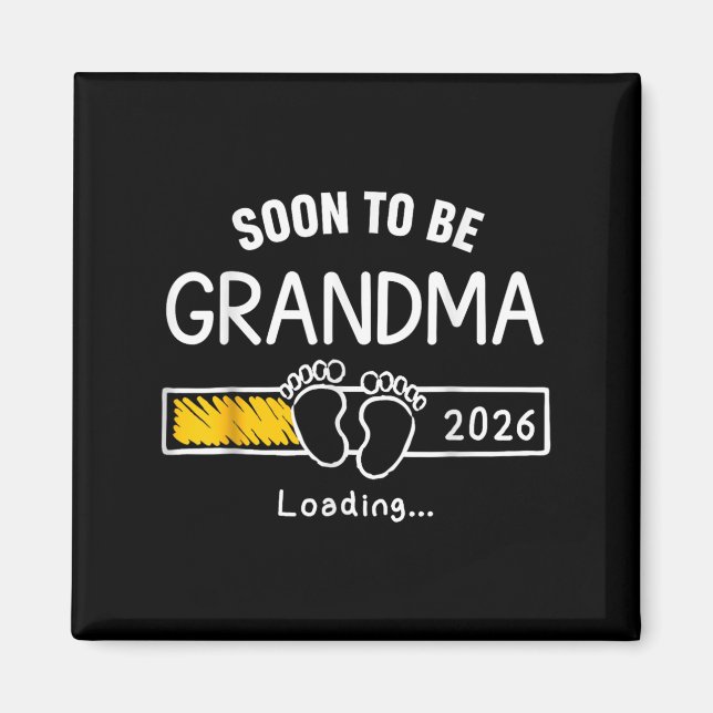 Soon To Be Grandma 2026 Loading Pregnancy Announce Magnet (Front)