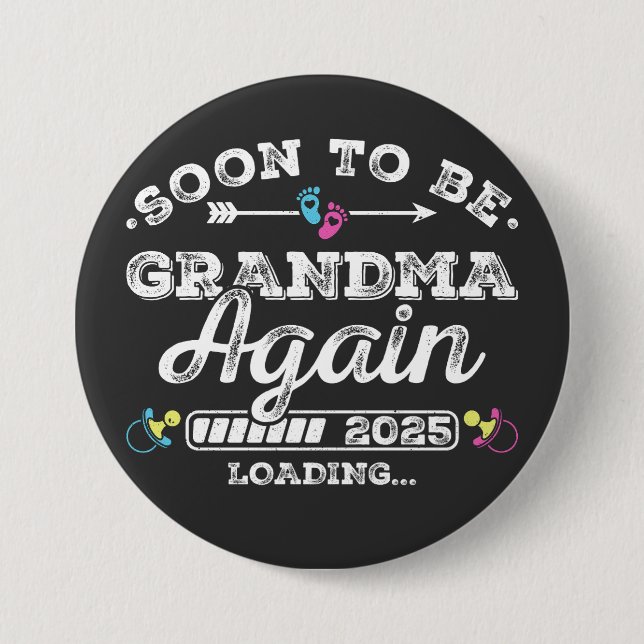 Soon to Be Grandma Again 2025 Loading Round 7.5 Cm Round Badge (Front)