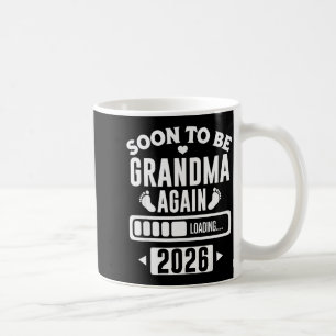 Soon To Be Grandma Again 2026 Loading New Baby Ann Coffee Mug