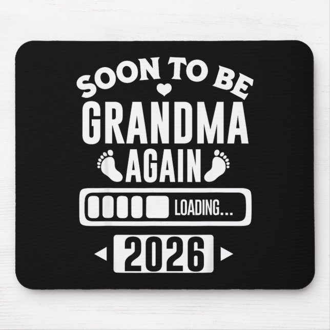 Soon To Be Grandma Again 2026 Loading New Baby Ann Mouse Mat (Front)