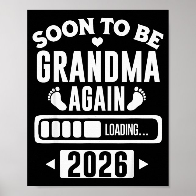 Soon To Be Grandma Again 2026 Loading New Baby Ann Poster (Front)