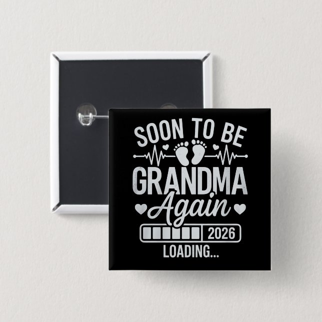Soon to Be Grandma Again 2026 Loading Pregnancy  15 Cm Square Badge (Front & Back)