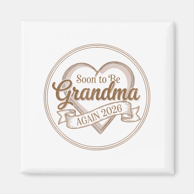 Soon To Be Grandma Again 2026 Loading Pregnancy An Magnet (Front)