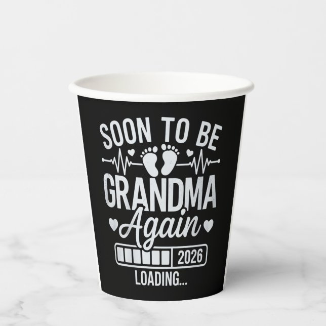 Soon to Be Grandma Again 2026 Loading Pregnancy  Paper Cups (Front)