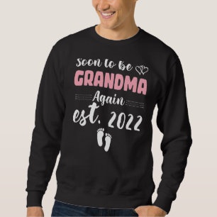 Soon To Be Grandma Again Pregnancy Announcement Gr Sweatshirt