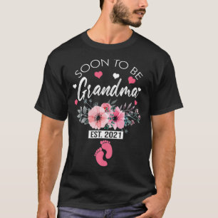 Soon To Be Grandma Est 2021 Pregnancy Announcement T-Shirt