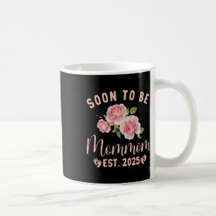 Soon To Be Grandma Est 2025 Mommom Pregnancy Annou Coffee Mug