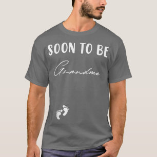 Soon to be Grandma Mother's Day Mom Pregnancy Soon T-Shirt