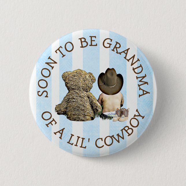 Soon to be Grandma of a Lil Cowboy Button (Front)