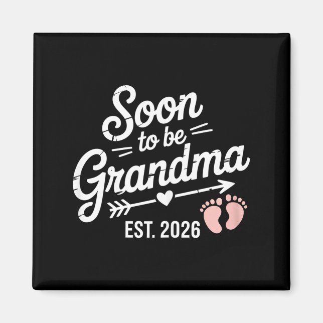 Soon To Be Grandma Pregnancy Announcement Est 2026 Magnet (Front)