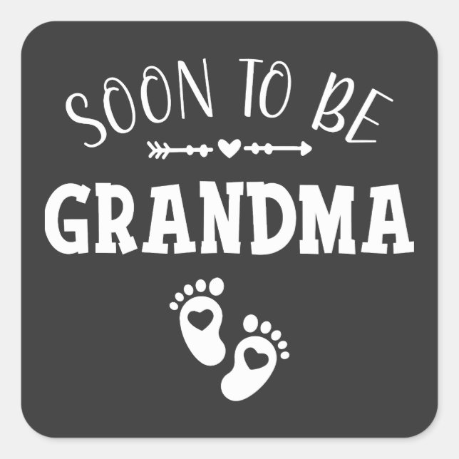 Soon to Be Grandma Promoted to Grandma Square Sticker (Front)