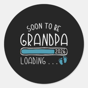 Soon To Be Grandpa 2026 Promoted To Grandpa 2026 Classic Round Sticker