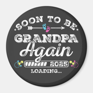 Soon to Be Grandpa Again 2025 Loading Circle Magnet