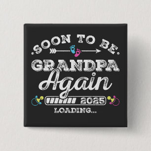 Soon to Be Grandpa Again 2025 Loading Square 15 Cm Square Badge