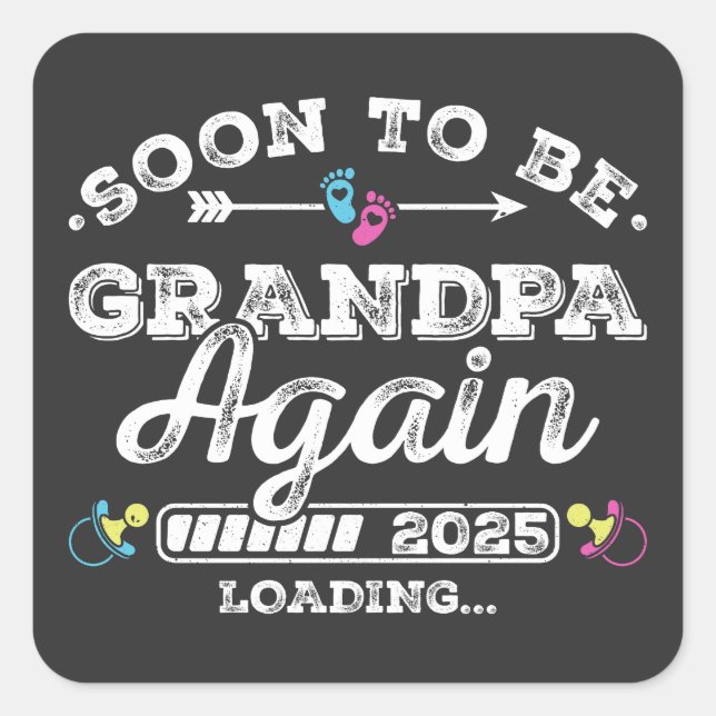 Soon to Be Grandpa Again 2025 Loading Square Sticker (Front)