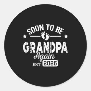 Soon To Be Grandpa Again Est 2026 Funny T Shirt Classic Round Sticker