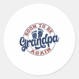 Soon To Be Grandpa Again Expecting Baby Promoted G Classic Round Sticker