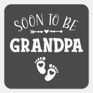 Soon to Be Grandpa Promoted to Grandpa Square Sticker