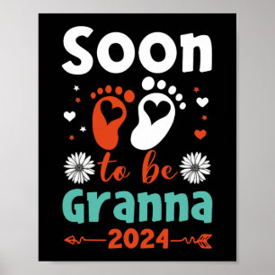 Soon To Be Granna 2024 Promoted To Granna Poster