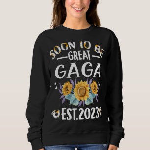 Soon To Be Great Gaga 2023 Sunflower Mother's Day Sweatshirt
