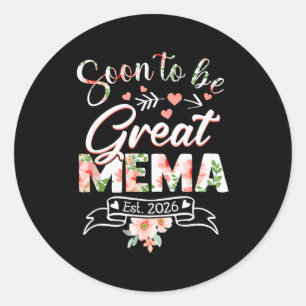Soon To Be Great Mema Est 2026 First Time New Gran Classic Round Sticker