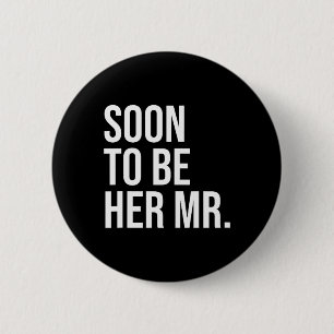 Soon To Be Her Mr Future Husband Gifts From Bride 6 Cm Round Badge