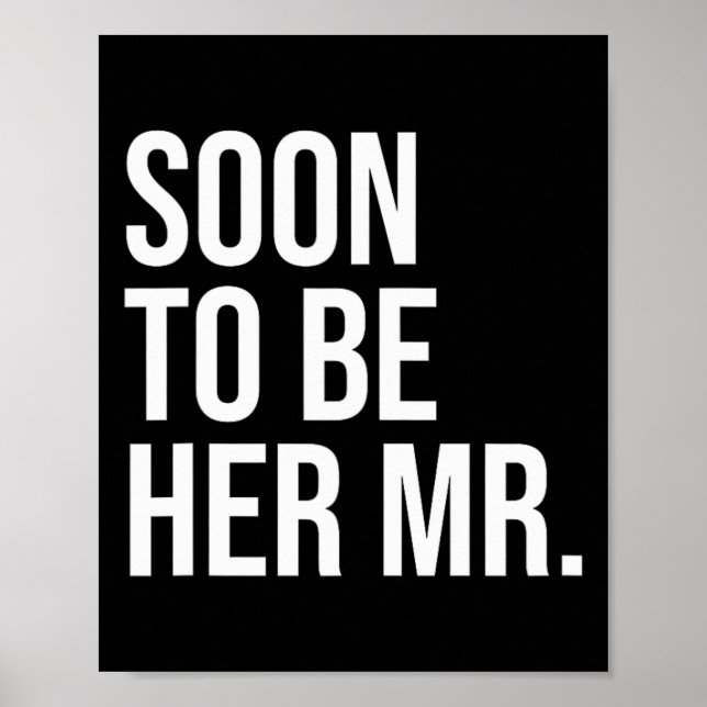Soon To Be Her Mr Future Husband Gifts From Bride  Poster (Front)