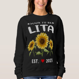 Soon To Be Lita 2023 Sunflower Mother's Day Sweatshirt