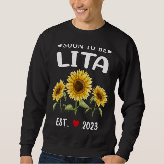Soon To Be Lita 2023 Sunflower Mother's Day Sweatshirt