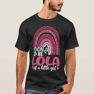 Soon To Be Lola Of A Girl Promoted To Lola Future  T-Shirt