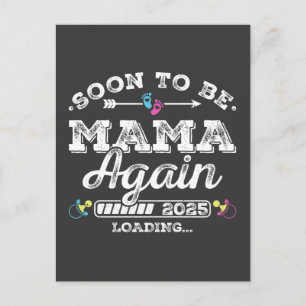 Soon to Be Mama Again 2025 Loading Postcard